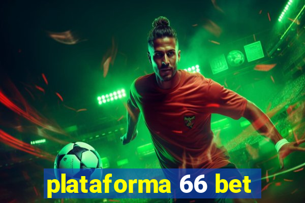 plataforma 66 bet